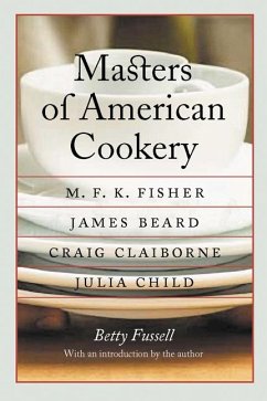 Masters of American Cookery - Fussell, Betty