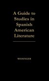 Guide to Studies in Spanish American Literature