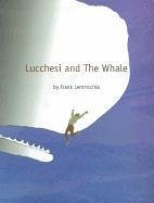 Lucchesi and the Whale - Lentricchia, Frank