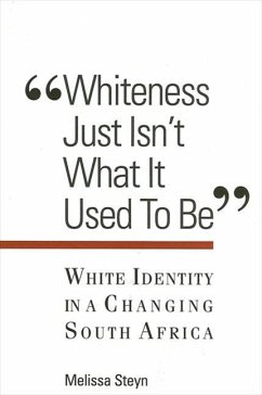 Whiteness Just Isn't What Is Used to Be - Steyn, Melissa