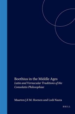 Boethius in the Middle Ages: Latin and Vernacular Traditions of the Consolatio Philosophiae