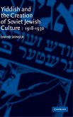 Yiddish and the Creation of Soviet Jewish Culture