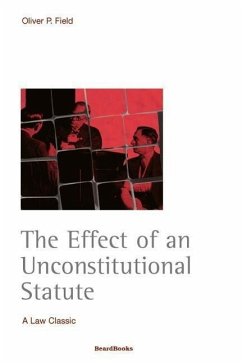 The Effect of an Unconstitutional Statute - Field, Oliver Peter