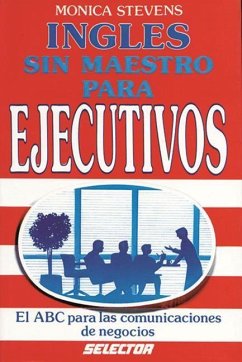 Ingles Sin Maestro Para Ejecutivos - Stevens, Monica