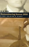 Remembering Korea 1950: A Boy Soldier's Story