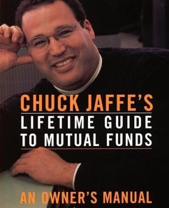 Chuck Jaffe's Lifetime Guide to Mutual Funds - Jaffe, Charles