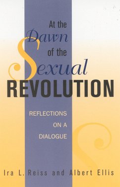 At the Dawn of the Sexual Revolution - Reiss, Ira L; Ellis, Albert