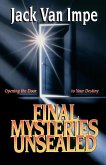 Final Mysteries Unsealed