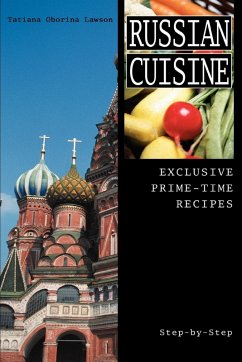 Russian Cuisine: Exclusive Prime-Time Recipes Russian Cuisine: Exclusive Prime-Time Recipes