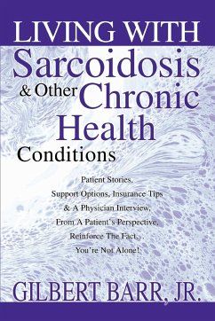 Living With Sarcoidosis & Other Chronic Health Conditions - Barr Jr., Gilbert