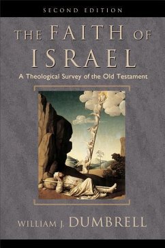 The Faith of Israel - Dumbrell, William J