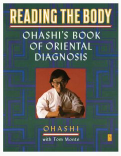 Reading the Body: Ohashi's Book of Oriental Diagnosis - Ohashi, Wataru; Monte, Tom