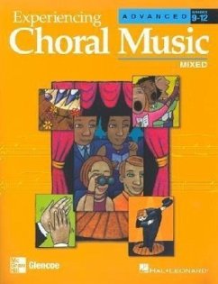 Experiencing Choral Music, Advanced Mixed Voices, Student Edition - McGraw Hill