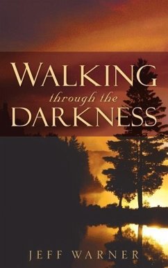 Walking Through the Darkness - Warner, Jeff