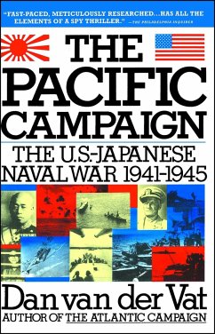 Pacific Campaign: The U.S.-Japanes Naval War 1941-1945 - Vat, Dan van der