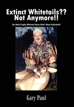 Extinct Whitetails?? Not Anymore!!