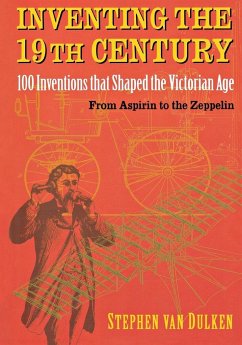 Inventing the 19th Century - Dulken, Stephen Van