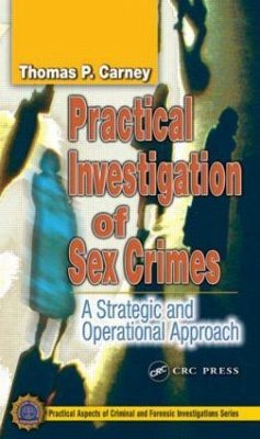 Practical Investigation of Sex Crimes - Carney, Thomas P