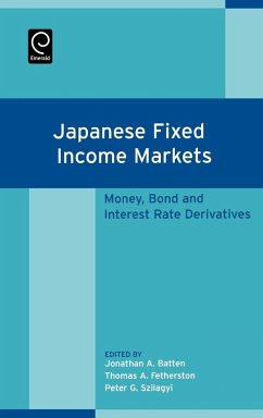 Japanese Fixed Income Markets - Batten, J.A. / Fetherston, T.A. / Szilagyi, P.G. (eds.)