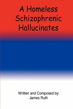 A Homeless Schizophrenic Hallucinates