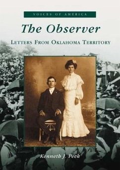 The Observer: Letters from Oklahoma Territory - Peek, Kenneth J.