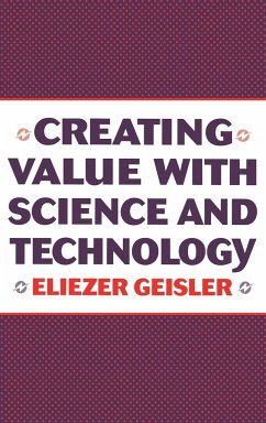Creating Value with Science and Technology - Geisler, Eliezer