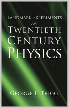 Landmark Experiments in Twentieth-Century Physics - Trigg, George L.