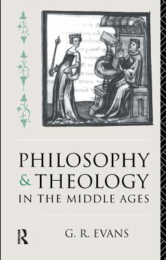 Philosophy and Theology in the Middle Ages - Evans, G R