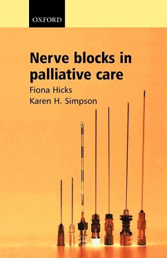 Nerve Blocks in Palliative Care - Hicks, Fiona; Simpson, Karen H.