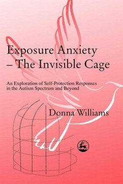 Exposure Anxiety - The Invisible Cage - Williams, Donna