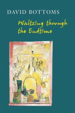 Waltzing Through the Endtime - Bottoms, David