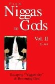 From Niggas to Gods, Vol. II: Escaping Niggativity & Becoming God