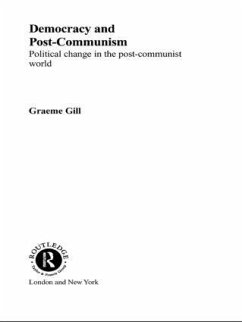 Democracy and Post-Communism - Gill, Graeme