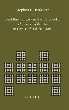 Buddhist History in the Vernacular - Berkwitz, Stephen