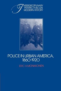 Police in Urban America, 1860 1920 - Monkkonen, Eric H.