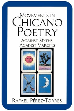 Movements in Chicano Poetry - Perez-Torres, Rafael; P. Rez-Torres, Rafael