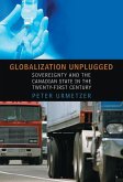 Globalization Unplugged: Sovereignty and the Canadian State in the Twenty-First Century