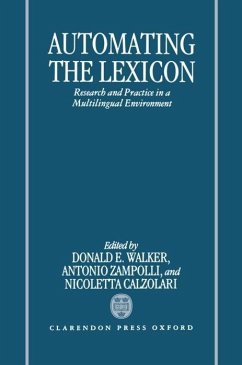 Automating the Lexicon - Walker, Donald E. / Zampolli, Antonio / Calzolari, Nicoletta (eds.)