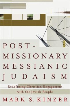 Postmissionary Messianic Judaism - Kinzer, Mark S