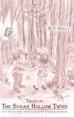 Tales of The Sugar Hollow Twins - Dana, B. J.