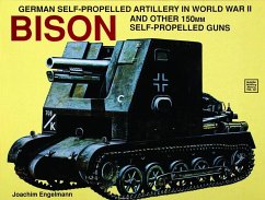 German Self-Propelled Artillery in WWII: Bison - Engelmann, Joachim