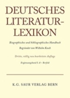 Deutsches Literatur-Lexikon / A - Bernfeld / Deutsches Literatur-Lexikon Ergänzungsband I - A - Bernfeld