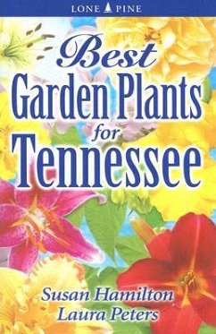 Best Garden Plants for Tennessee - Hamilton, Sue; Peters, Laura