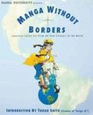Manga Without Borders: Japanese Comic Art from All Four Corners of the World