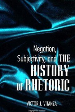 Negation, Subjectivity, and the History of Rhetoric - Vitanza, Victor J
