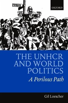 The Unhcr and World Politics - Loescher, Gil
