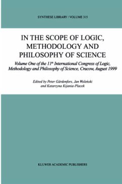 In the Scope of Logic, Methodology and Philosophy of Science - Gärdenfors, Peter / Wolenski, Jan / Kijania-Placek, Katarzyna (eds.)