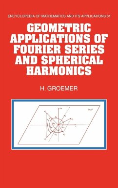 Geometric Applications of Fourier Series and Spherical Harmonics - Groemer, H.; Groemer, Helmut