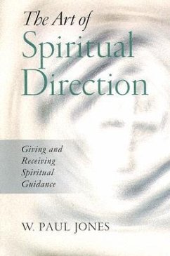 The Art of Spiritual Direction - Jones, W Paul
