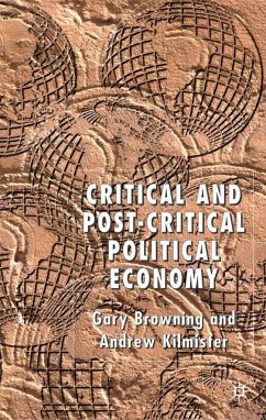 Critical and Post-Critical Political Economy - Browning, G.;Kilmister, A.